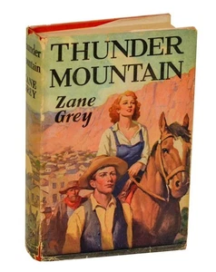 Zane GRAU / THUNDER MOUNTAIN 1. Auflage 1936 #204655 - Bild 1 von 1