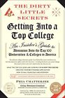 The Dirty Little Secrets of Getting Into a Top College (1) - Chatterjee, Pri...