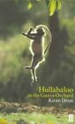Hullabaloo in the Guava Orchard by Desai, Kiran Hardback Book The Fast Free