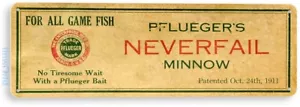 Neverfail Minnow Fishing Sign, Bait, Lure, Tackle, Fish, Tin Sign B678 - Picture 1 of 3