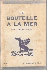 LA BOUTEILLE A LA MER Cahiers trimestriels de poésie TODRANI FOURAS BIBES 1949. - Imagen 1 de 7