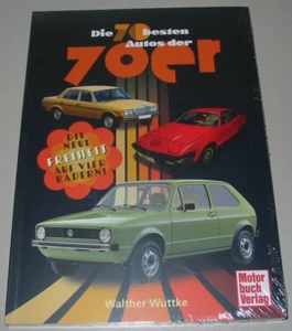 Bildband Die 70 besten Autos der 70er Jahre die neue Freiheit auf 4 Rädern Buch - Bild 1 von 2