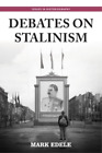 Mark Edele Debates on Stalinism (Paperback) Issues in Historiography