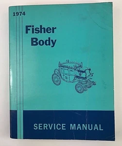 1974 FISHER BODY General Motors Repair Manual SHOP MANUAL Tune Up Guide GMC - Picture 1 of 3