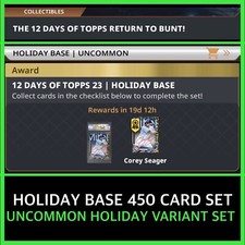 HOLIDAY BASE VARIANT UNCOMMON 450 CARD SET-12 DAYS OF TOPPS-TOPPS BUNT