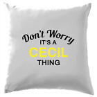 Don't Worry It's A Cecil Thing! Cushion Surname Custom Name Family Cover
