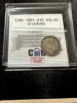 1891  22 Leaves; Obv# 5, Coin Mart Graded Canadian Ten ¢10 Cent**VG-10** - Image 1 of 4