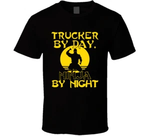 Trucker Driver By Day Ninja By Night Funny Transport Cdl Gift T Shirt - Foto 1 di 4