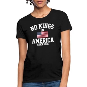 No Kings In America Since 1776 | USA Freedom Independence Day Women's T-Shirt - Picture 1 of 10