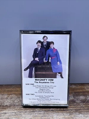The ROYALAIRES Trio Magnify Him Cassette Tape Christian Music - Image 1 of 3