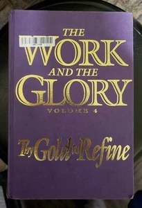 Thy Gold to Refine (Work and the Glory, Volume 4) by Gerald N. Lund  - Bild 1 von 3