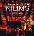 Living with Kilims,Alastair Hull, Nicholas Barnard, James Merrel