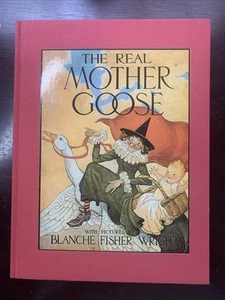 The Real Mother Goose by Blanch Fisher Wright Barnes & Noble Hardcover - Picture 1 of 8