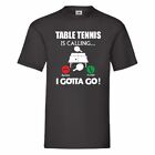 Table Tennis Is Calling And I Must Go Table Tennis T Shirt Small-2xl