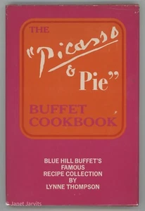 PICASSO & PIE Blue Hill BUFFET COOKBOOK Lynne Thompson Maine New England Art - Foto 1 di 10