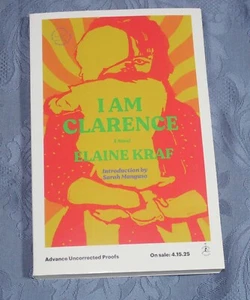 I Am Clarence: A Novel by Elaine Kraf Uncorrected Proof Psychological Fiction - Picture 1 of 2