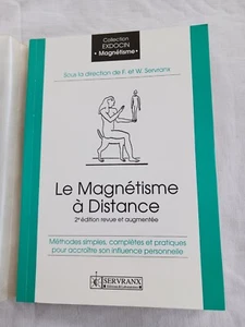 LE MAGNETISME A DISTANCE-METHODES SIMPLES ESOTERISME SERVRANX 1995 - Foto 1 di 2