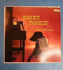 Honky Tonkin With Eddie Piano Miller Vinyl LP VG+ - Foto 1 di 4