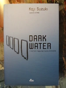 Dark Water - Koji Suzuki - Editrice Nord - Prima edizione - 2006 - Foto 1 di 1