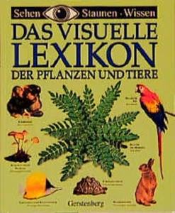 Das visuelle Lexikon der Pflanzen und Tiere. [Autoren: David Burnie ... Aus dem - Picture 1 of 1