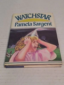 1980 "Watchstar" by Pamela Sargent - Hard Cover Novel w/ DJ - Book Club Edition - Picture 1 of 12