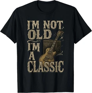 I’m Not Old I’m A Classic Shirt Vintage Guitar Music Lover T-Shirt - Picture 1 of 11
