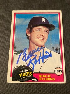 Bruce Robbins Signed 1981 Topps Card Auto Autograph Detroit Tigers Baseball COA