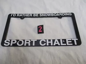 Vintage Sport Chalet I'd Rather Be Snowboarden Auto LKW Kennzeichenrahmen - Bild 1 von 7