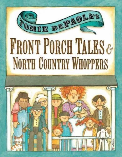 Tomie Depaola's Front Porch Tales and North Country Whoppers by Tomie dePaola (2007, Hardcover)