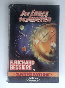 Anticipation Black River Rocket Les moons de Jupiter Bessière N° 169 BE - Picture 1 of 3