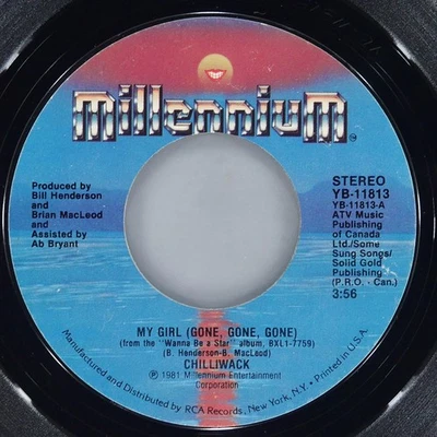 CHILLIWACK My Girl (Gone, Gone, Gone) MILLENNIUM YB-11813 VG+ 45 1981 Pop Rock - Image 1 of 4