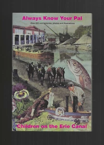 Children on Erie Canal history pb book 1993 1st Ed pics Always Know Your Pal EXC - Imagen 1 de 6