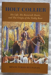 HOLT COLLIER Roosevelt Hunts * Teddy Bear HC/DJ 1stEdition '02 SIGNED! VG+ Nice! - Picture 1 of 5