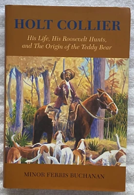 HOLT COLLIER Roosevelt Hunts * Teddy Bear HC/DJ 1stEdition '02 SIGNED! VG+ Nice! - Image 1 of 4