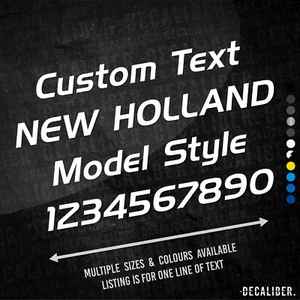Custom Text New Holland Model Style Sticker Many Colours Sizes Personalised Agri - Picture 1 of 13