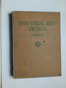 INDUSTRIAL ARTS DESIGNS William Varnum 1916 1st Edition Hardback - Imagen 1 de 8