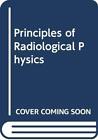 Principles Of Radiological Physics By Wilks, R. Paperback Book The Cheap Fast