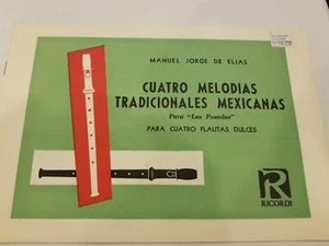 Cuatro Melodias Tradicionales Mexicanas Manuel Jorge de Alias for Recorder - Picture 1 of 1