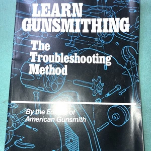 Learn Gusmithing The Troubleshooting Method By American Gunsmith 1992 - Picture 1 of 6