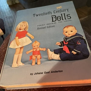 BUCH Twentieth Century Dolls Bisque to Vinyl Johana Anderton Hardcover 1986 - Bild 1 von 10