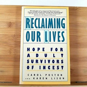 RECLAIMING OUR LIVES: Hope for Adult Survivors of Incest by Karen Lison & Carol - Foto 1 di 10