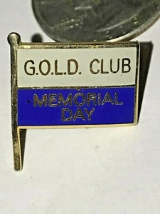 MEMORIAL DAY G.O.L.D. CLUB PIN BLUE WHITE FLAG GOLD TONE Patriotic Remembrance - Picture 1 of 2
