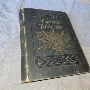Complete 1891 Freedom Triumphant The Fourth Period of the War of Rebellion book - Imagen 1 de 23