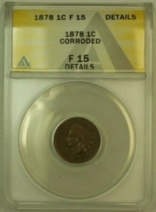1878 Indian Head Cent Penny 1c ANACS F-15 Details Corroded - Picture 1 of 2