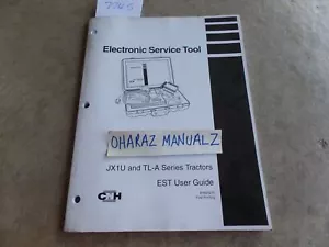 CASE Electronic Service Tool JX1U TL-A Series Tractor User Guide EST Manual - Picture 1 of 1