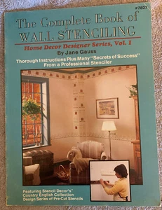 The Complete Book Of Wall Stenciling,Home Decor Designer Series,V 1,7827,Gauss I - Picture 1 of 1