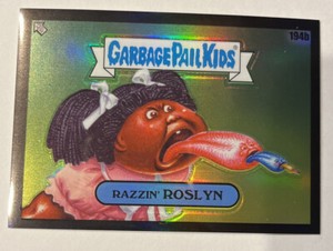 2022 Garbage Pail Kids CHROME BLACK Refractor /99 RAZZIN ROSLYN #194b Series 5