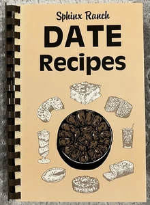 Sphinx Ranch Date Recipes Cookbook, Rick I. Heetland, 1986. Spiral Bound VG - Picture 1 of 2