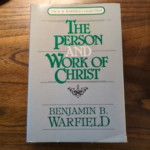 The Person and Work of Christ: The B.B. Warfield Collection - Benjamin Warfield - Picture 1 of 13