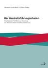 Hermann Schulz-Borck ~ Der Haushaltsfhrungsschaden: Entgeltta ... 9783963293573
